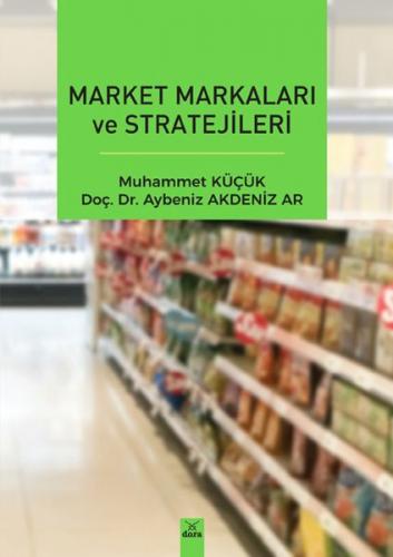 Market Markaları ve Stratejileri - Aybeniz Akdeniz Ar - Dora Basım Yay