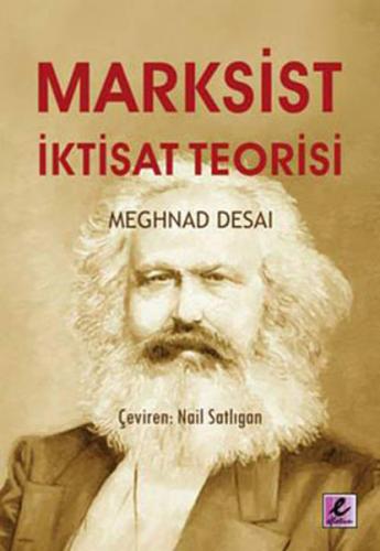 Marksist İktisat Teorisi - Meghnad Desai - Efil Yayınevi