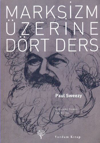 Marksizm Üzerine Dört Ders - Paul Sweezy - Yordam Kitap