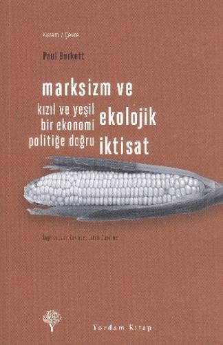 Marksizm ve Ekolojik İktisat - Paul Burkett - Yordam Kitap