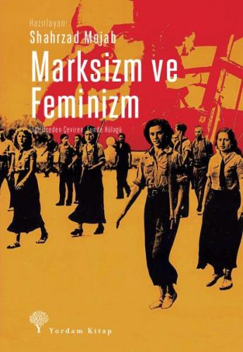 Marksizm ve Feminizm - Shahrzad Mojab - Yordam Kitap