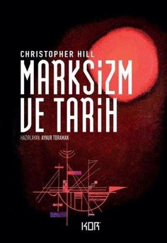 Marksizm ve Tarih - Christopher Hill - Kor Kitap