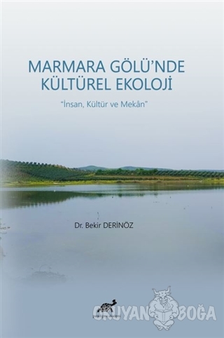 Marmara Gölü'nde Kültürel Ekoloji - Bekir Derinöz - Paradigma Akademi 