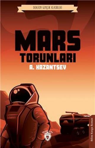 Mars Torunları - A. Kazantsev - Dorlion Yayınevi
