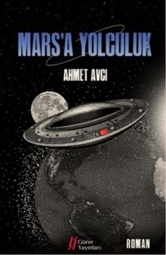 Mars'a Yolculuk - Ahmet Avcı - Gürer Yayınları