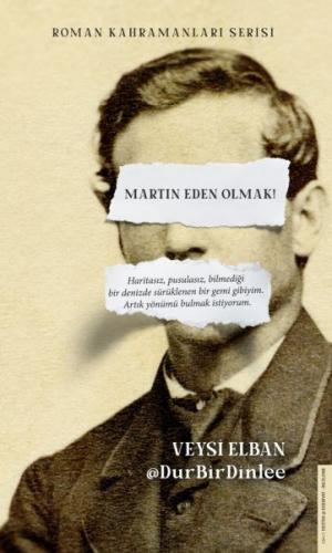 Martin Eden Olmak - Veysi Elban - Destek Yayınları