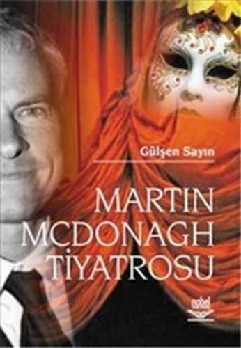 Martin McDonagh Tiyatrosu - Gülşen Sayın - Nobel Akademik Yayıncılık