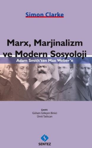 Marx, Marjinalizm ve Modern Sosyoloji - Simon Clarke - Sentez Yayınlar