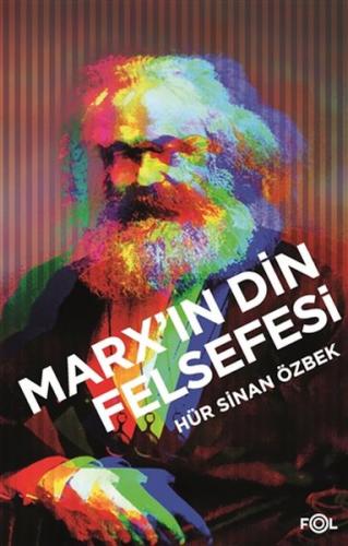 Marx'ın Din Felsefesi - Sinan Özbek - Fol Kitap