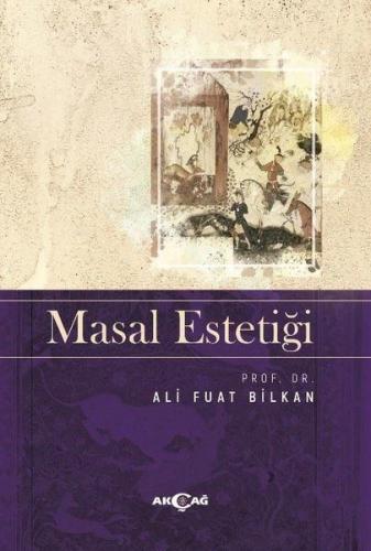 Masal Estetiği - Ali Fuat Bilkan - Akçağ Yayınları - Ders Kitapları