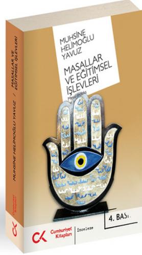 Masallar ve Eğitimsel İşlevleri - Muhsine Helimoğlu Yavuz - Cumhuriyet