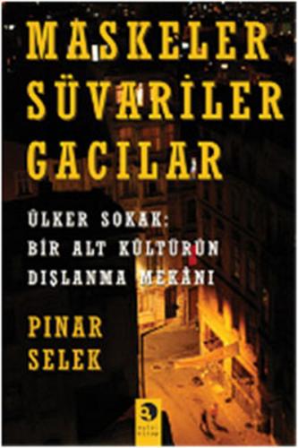 Maskeler Süvariler Gacılar - Pınar Selek - Ayizi Kitap