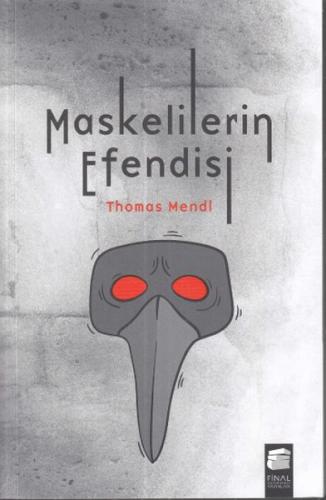 Maskelilerin Efendisi - Thomas Mendl - Final Kültür Sanat Yayınları