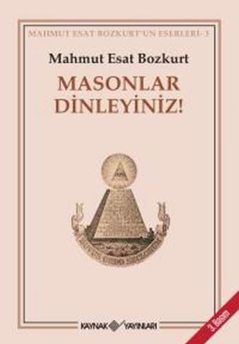Masonlar Dinleyiniz - Mahmut Esat Bozkurt - Kaynak (Analiz) Yayınları