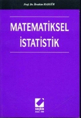 Matematiksel İstatistik - İbrahim Hasgür - Seçkin Yayıncılık