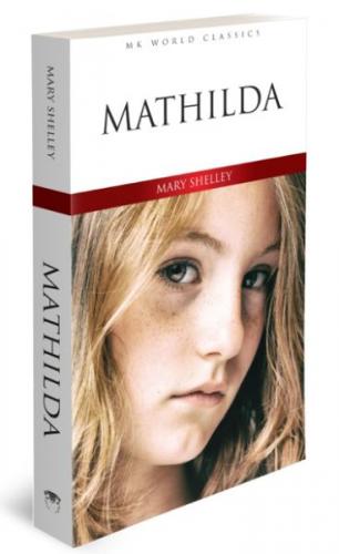 Mathilda - Mary Shelley - MK Publications - Roman