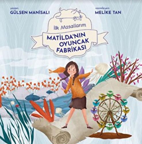 Matilda'nın Oyuncak Fabrikası - Gülşen Manisalı - Final Kültür Sanat Y