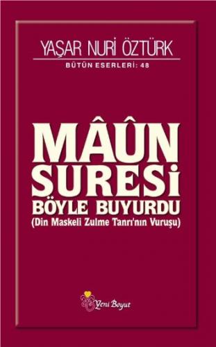 Maun Suresi Bütün Eserleri: 48 - Yaşar Nuri Öztürk - Yeni Boyut Yayınl