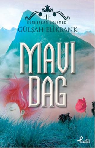 Mavi Dağ - Gülşah Elikbank - Profil Kitap