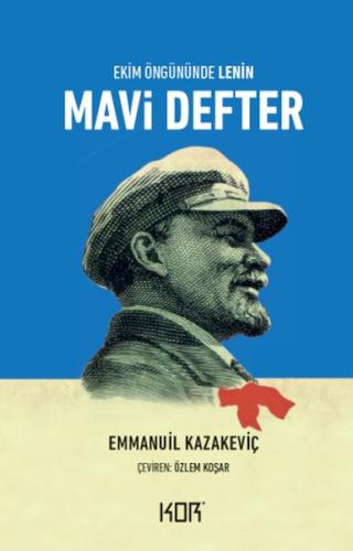 Mavi Defter-Ekim Öngününde Lenin- - Emmanuil Kazakeviç - Kor Kitap
