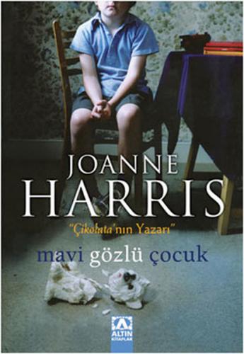 Mavi Gözlü Çocuk - Joanne Harris - Altın Kitaplar