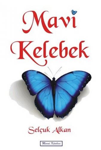 Mavi Kelebek - Selçuk Alkan - Murat Kitabevi