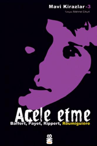Acele Etme - Cecile Roumiguiere - On8 Kitap