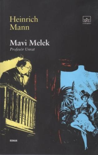 Mavi Melek Profesör Unrat - Heinrich Mann - İthaki Yayınları