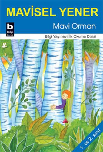 Mavi Orman - Mavisel Yener - Bilgi Yayınevi