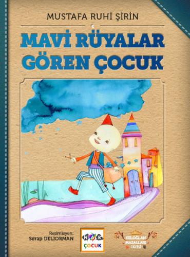 Mavi Rüyalar Gören Çocuk (Ciltli) - Mustafa Ruhi Şirin - Nar Yayınları