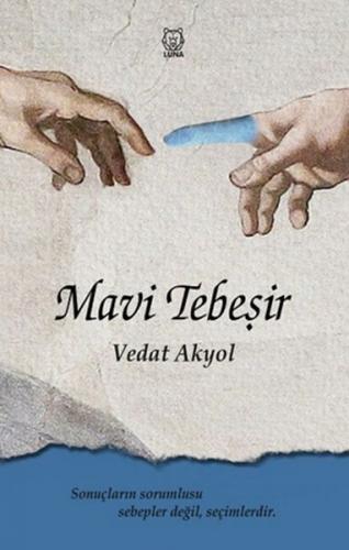 Mavi Tebeşir - Vedat Akyol - Luna Yayınları