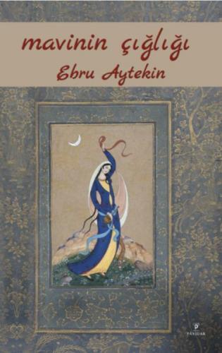 Mavinin Çığlığı - Ebru Aytekin - Payidar Yayınevi