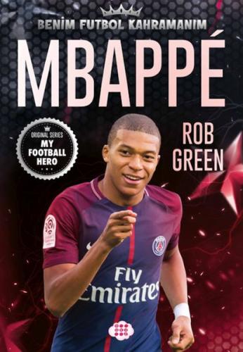 Mbappe– Benim Futbol Kahramanım - Rob Green - Dokuz Çocuk Yayınları