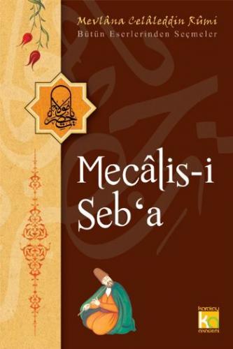 Mecalis-i Seb'a - Mevlana Celaleddin Rumi - Karatay Akademi