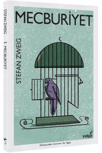 Mecburiyet - Stefan Zweig - İndigo Kitap