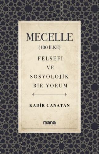 Mecelle - Kadir Canatan - Mana Yayınları