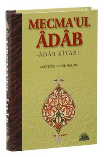 Mecma'ul Adab (Ciltli) - Sufi-zade Seyyid Hulusi - Sağlam Yayınevi