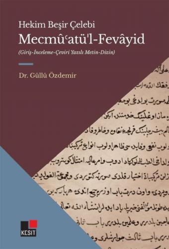Mecmû’Atü’l-Fevâyid - Dr. Güllü Özdemir - Kesit Yayınları