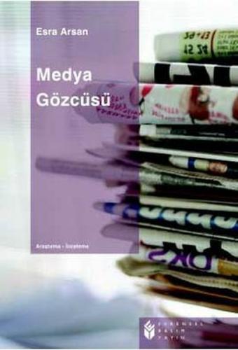 Medya Gözcüsü - Esra Arsan - Evrensel Basım Yayın