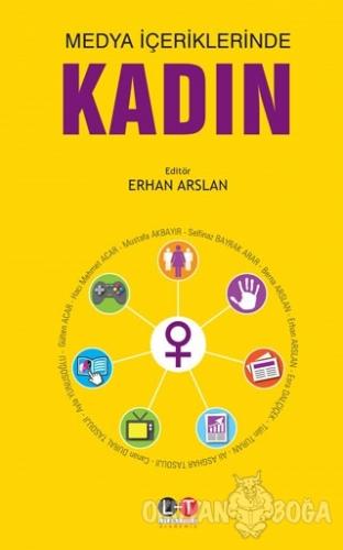Medya İçeriklerinde Kadın - Erhan Arslan - Literatürk Academia