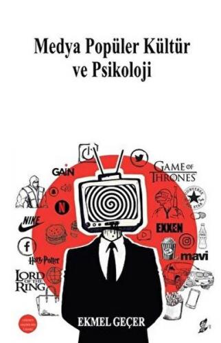 Medya Popüler Kültür ve Psikoloji - Ekmel Geçer - Okur Kitaplığı