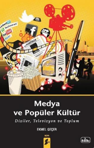 Medya ve Popüler Kültür - Ekmel Geçer - Okur Kitaplığı