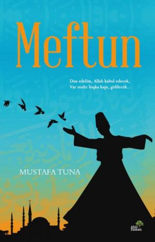 Meftun - Mustafa Tuna - Ahir Zaman Yayınları