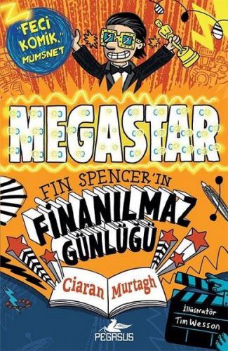 Megastar - Fin Spencer'in Finanılmaz Günlüğü - Ciaran Murtagh - Pegasu