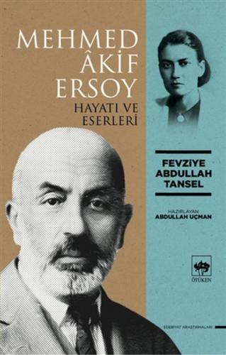 Mehmed Akif Ersoy - Fevziye Abdullah Tansel - Ötüken Neşriyat