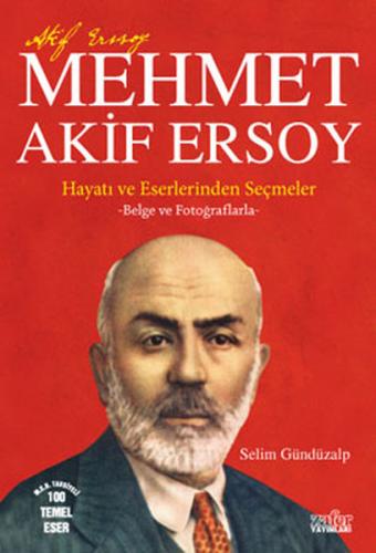 Mehmet Akif Ersoy - Selim Gündüzalp - Zafer Yayınları