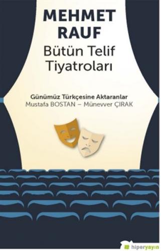 Mehmet Rauf Bütün Telif Tiyatroları - Mustafa Bostan - Hiperlink Yayın