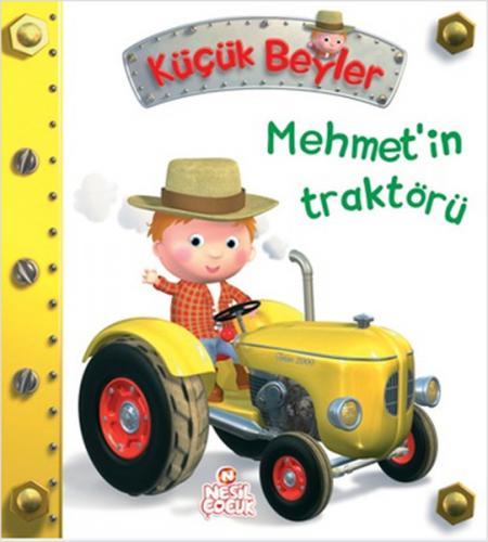 Küçük Beyler - Mehmet'in Traktörü (Ciltli) - Nathalie Belineau - Nesil