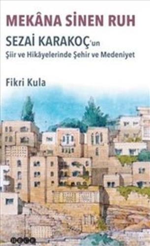 Mekana Sinen Ruh - Fikri Kula - Hece Yayınları