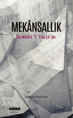 Mekansallık - Robert T. Tally Jr - Hece Yayınları